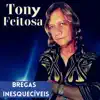 Tony Feitosa - Bregas Inesquecíveis